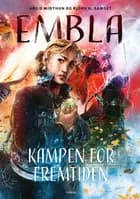Embla - Kampen for fremtiden af Bjørn H. Samset