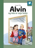 Alvin og Ada er seje helte af Carsten Flink