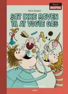 Sæt ikke ræven til at vogte gæs af Marie Duedahl