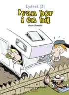 Ivan bor i en bil af Marie Duedahl