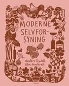 Moderne selvforsyning af Alva Herdevall og Anders Rydell