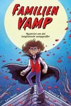Familien Vamp - mysteriet om det langhalsede vampyroffer af Lars Mæhle