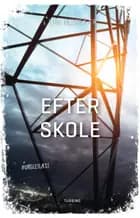 Efter skole af Line Ulsøe Kær