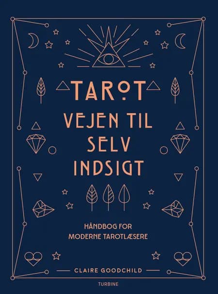Tarot - vejen til selvindsigt af Claire Goodchild