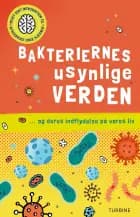 Bakteriernes usynlige verden