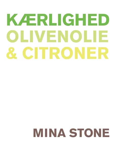 Kærlighed, olivenolie & citroner af Mina Stone
