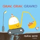 Grav, grav, gravko
