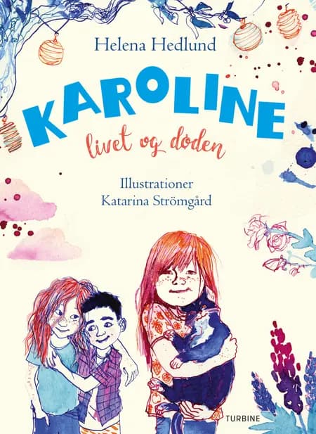 Karoline, livet og døden af Helena Hedlund