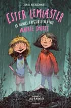 Ester Lemlæster og hendes frygtløse veninde Alberte Smerte af Jonas Kleinschmidt