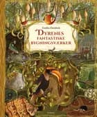 Dyrenes fantastiske bygningsværker af Emilia Dziubak