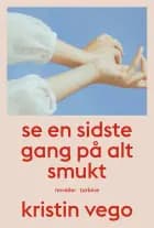 Se en sidste gang på alt smukt