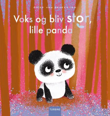 Voks og bliv stor, lille panda af Guido van Genechten