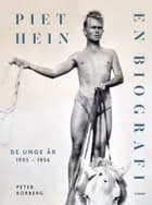 Piet Hein. En biografi af Peter Borberg