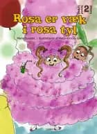 Rosa er væk i rosa tyl af Marie Duedahl