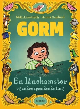 Gorm - en lånehamster og andre spændende ting af Malin Linneroth