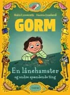 Gorm - en lånehamster og andre spændende ting af Malin Linneroth