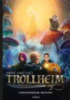 Trollheim – Underjordisk mission