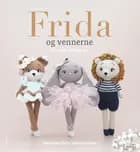 Frida og vennerne af Christine Maria Sonnenschein