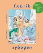 fÆbrik – sybogen af Jenny Skavlan, Mari Nordén, Ingrid Vik Lysne og Ingrid Bergtun