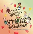 Små hjerter og store følelser af Nathalie Depoorter og Hélene Jorna