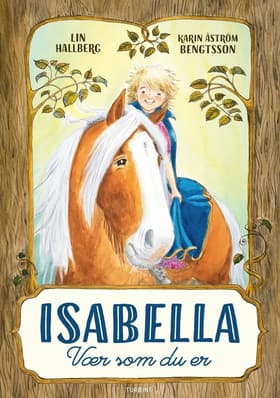 Isabella - Vær som du er af Lin Hallberg