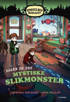 Spøgelsesbureauet. Sagen om det mystiske slikmonster af Kristina Ohlsson