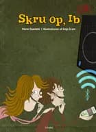 Skru op, Ib