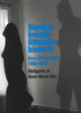 Nordisk kvindelitteraturhistorie af Anne-Marie Mai