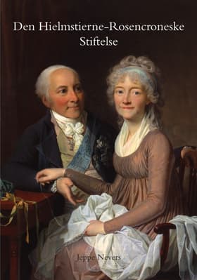 Den Hielmstierne-Rosencroneske Stiftelse af Jeppe Nevers