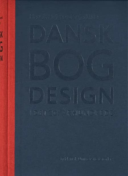 Dansk bogdesign i det 20. århundrede af Henrik Højgaard Sejerkilde