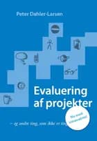 Evaluering af projekter af Peter Dahler-Larsen