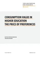 Consumption value in higher education, the price of preferences af Kristian Hedeager Bentsen og Jan Rose Skaksen