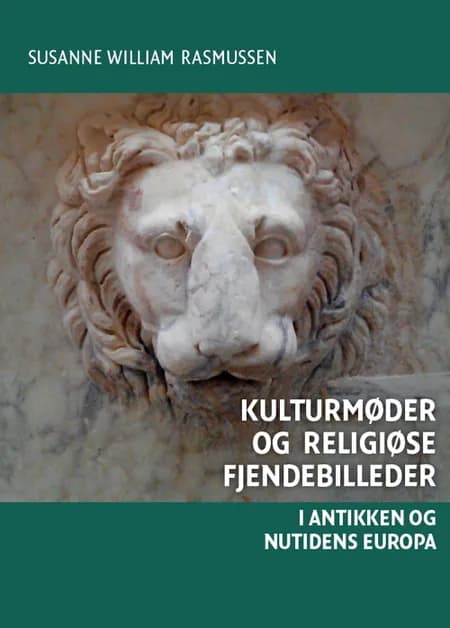 Kulturmøder og religiøse fjendebilleder af Susanne William Rasmussen