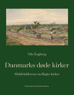 Danmarks døde kirker af Nils Engberg
