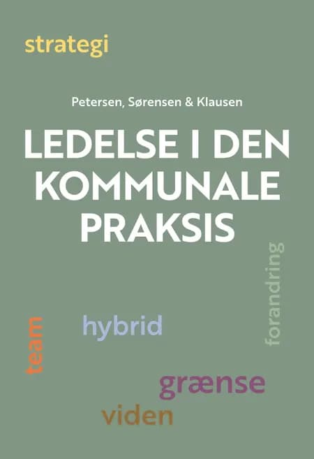 Ledelse i den kommunale praksis af Kurt Klaudi Klausen