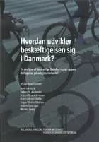 Hvordan udvikler beskæftigelsen sig i Danmark?