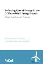 Reducing Cost of Energy in the Offshore Wind Energy Sector