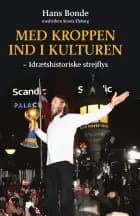 Med kroppen ind i kulturen
