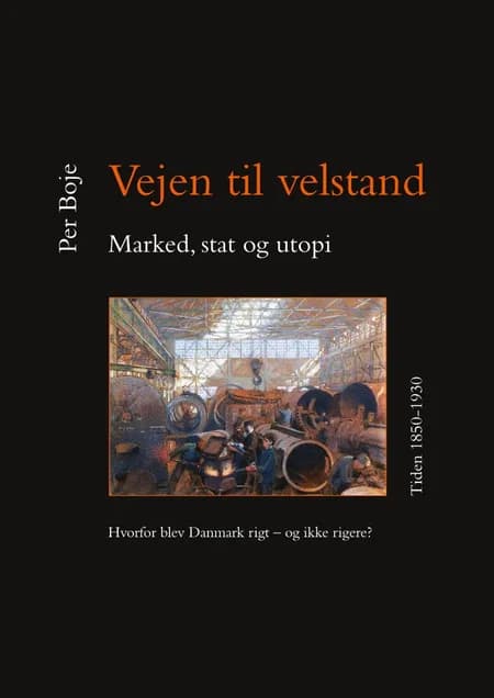 Marked, stat og utopi. Tiden 1850-1930 af Per Boje