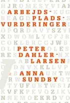 Arbejdspladsvurderinger af Peter Dahler-Larsen og Anna Sundby