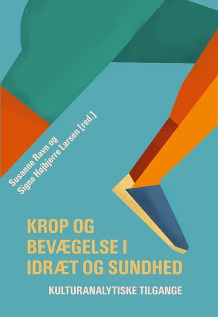 Krop og bevægelse i idræt og sundhed af Susanne Ravn