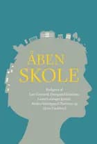 Åben skole af Lars Emmerik Damgaard Knudsen, Anders Vestergaard Thomsen og Laura Lundager Jensen