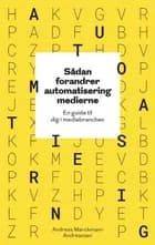 Sådan forandrer automatisering medierne