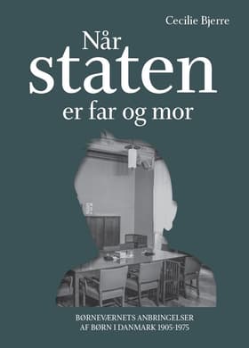 Når staten er far og mor af Cecilie Bjerre