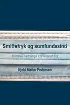 Smittetryk og samfundssind af Kjeld Møller Pedersen