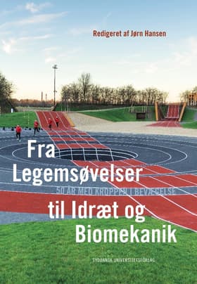 Fra Legemsøvelser til Idræt og Biomekanik af Jørn Hansen