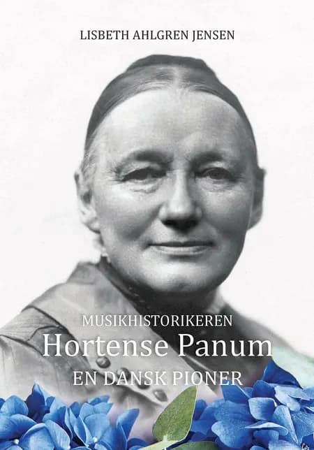 Musikhistorikeren Hortense Panum af Lisbeth Ahlgren Jensen