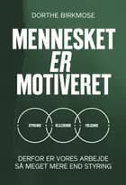 Mennesket er motiveret af Dorthe Birkmose