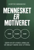 Mennesket er motiveret af Dorthe Birkmose