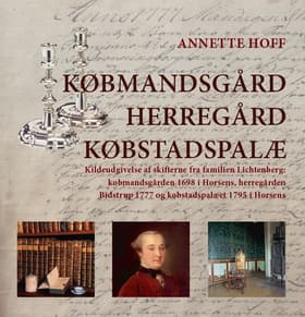 Købmandsgård, herregård, købstadspalæ af Annette Hoff